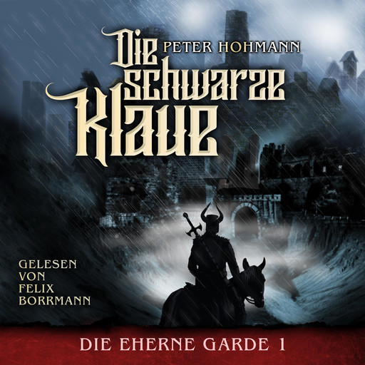 Die Schwarze Klaue - Die Eherne Garde, Band 1 (ungekürzt), Peter Hohmann