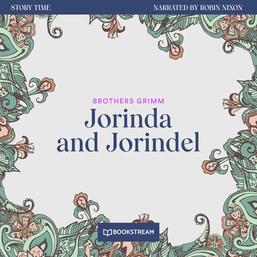 Jorinda and Jorindel - Story Time, Episode 14 (Unabridged), Brothers Grimm