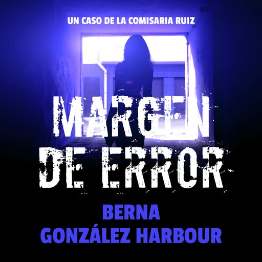 Margen de error, Berna González Harbour