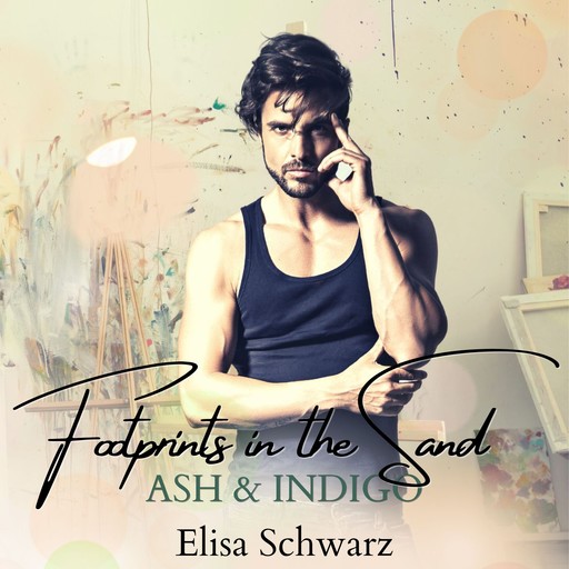 Ash & Indigo - Footprints in the sand, Band 4 (ungekürzt), Elisa Schwarz