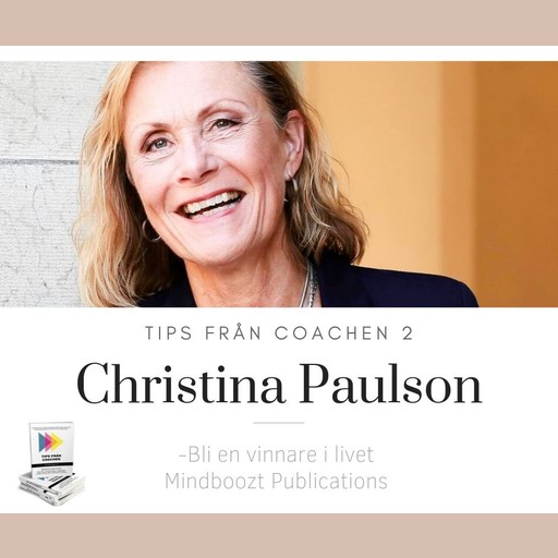 Bli en vinnare i livet, Christina Paulson