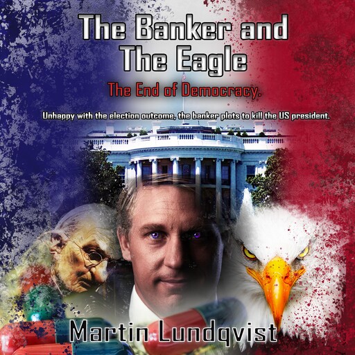 The Banker and the Eagle, Martin Lundqvist
