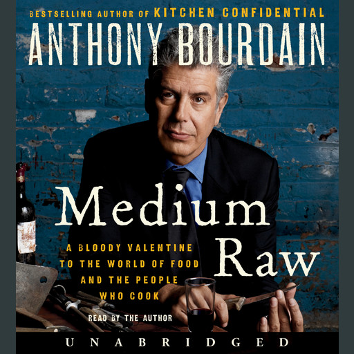 Medium Raw, Anthony Bourdain