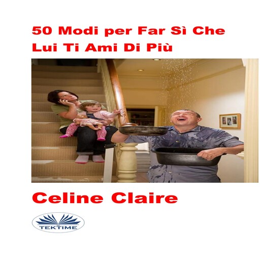50 Modi per Far Sì Che Lui Ti Ami Di Più, Celine Claire