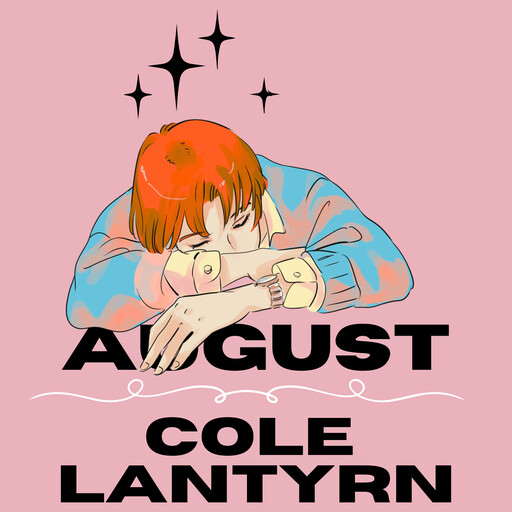 August: The Novel, Cole Lantyrn