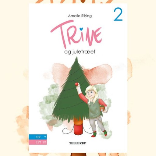 Trine #2: Trine og juletræet, Amalie Riising