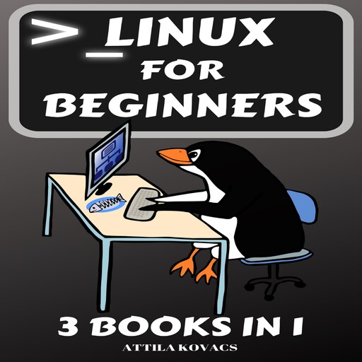 Linux for Beginners, Attila Kovács