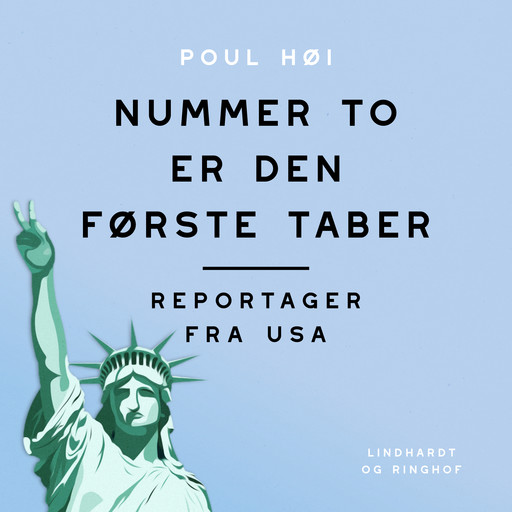 Nummer to er den første taber. Reportager fra USA, Poul Høi