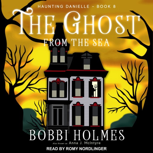 The Ghost from the Sea, Bobbi Holmes, Anna J. McIntyre