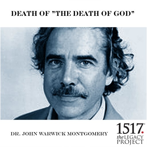 Death of "The Death of God", John Montgomery