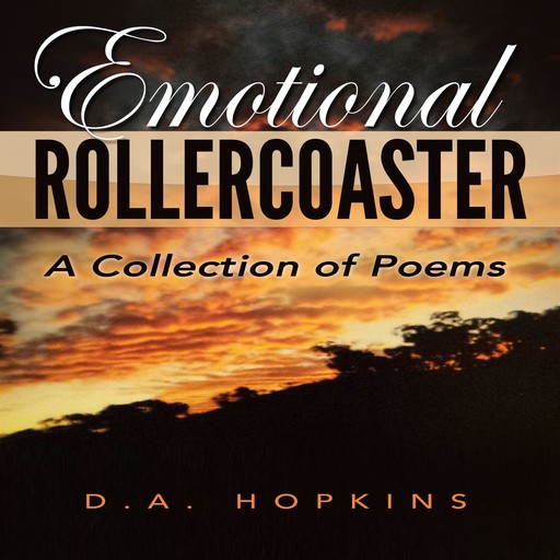 Emotional Rollercoaster, D.A. Hopkins