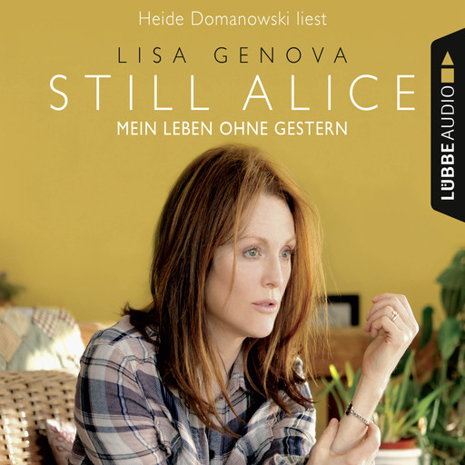 Still Alice - Mein Leben ohne Gestern (ungekürzt), Lisa Genova