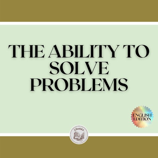 THE ABILITY TO SOLVE PROBLEMS, LIBROTEKA