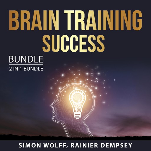 Brain Training Success Bundle, 2 in 1 Bundle, Simon Wolff, Rainier Dempsey