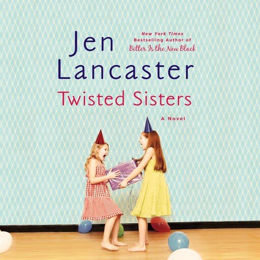 Twisted Sisters, Jen Lancaster