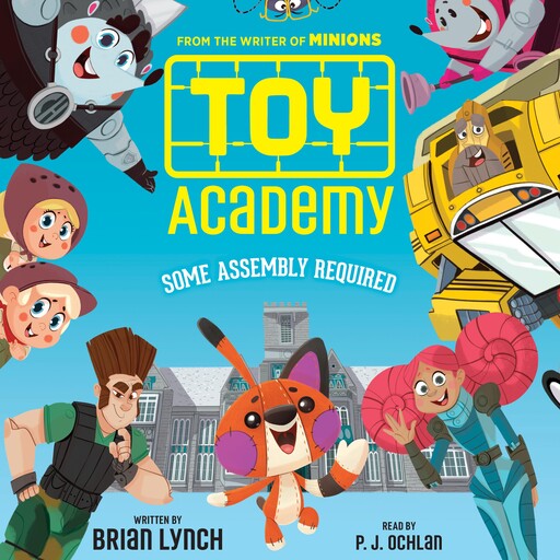 Toy Academy: Some Assembly Required (Toy Academy #1), Brian Lynch