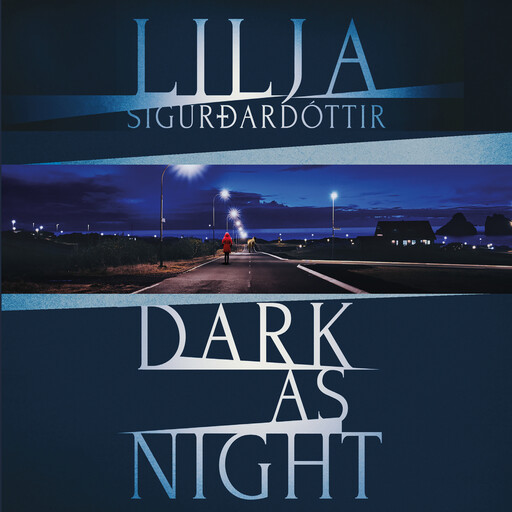 Dark as Night, Lilja Sigurdardóttir