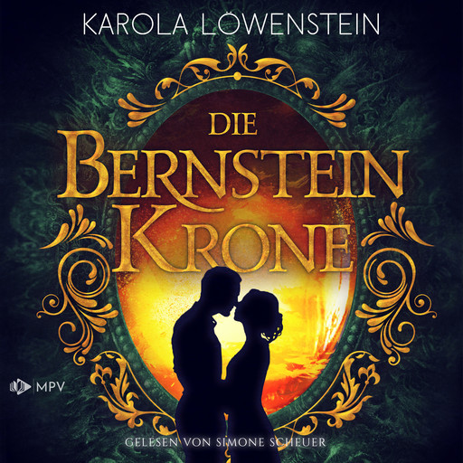 Die Bernsteinkrone - Die Bernstein-Chroniken, Buch 2 (ungekürzt), Karola Löwenstein