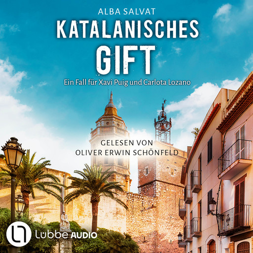 Katalanisches Gift - Xavi Puig & Carlota Lozano ermitteln, Teil 2 (Ungekürzt), Alba Salvat