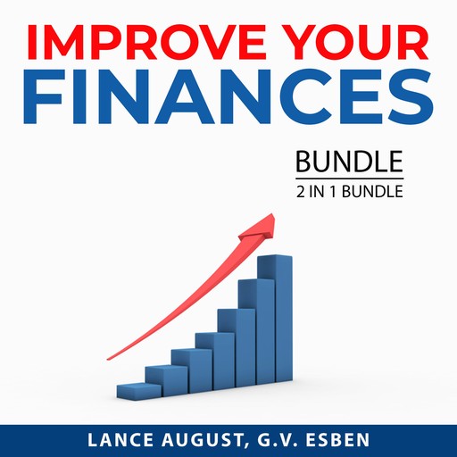 Improve Your Finances Bundle, 2 in 1 Bundle, Lance August, G.V. Esben
