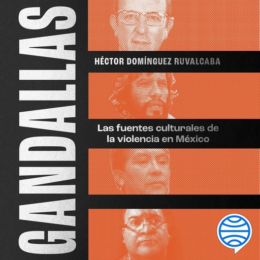 Gandallas, Héctor Domínguez Ruvalcaba