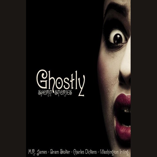 Ghostly Short Stories, Various Authors