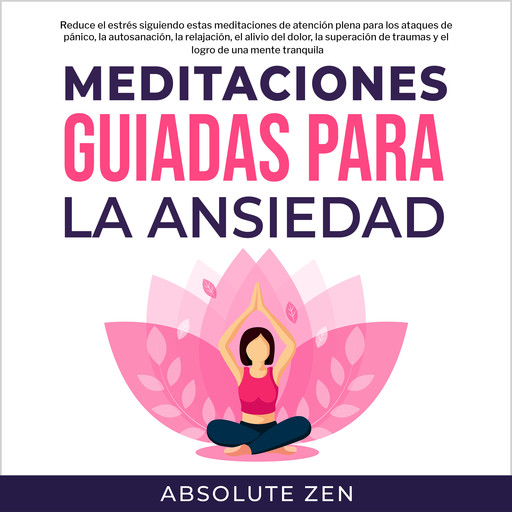Meditaciones Guiadas Para La Ansiedad, Absolute Zen