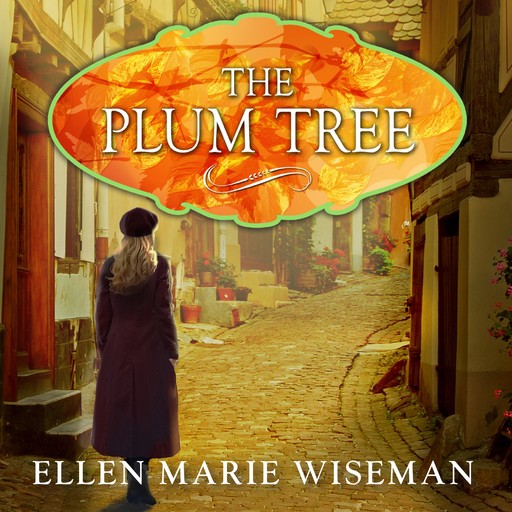 The Plum Tree, Ellen Marie Wiseman