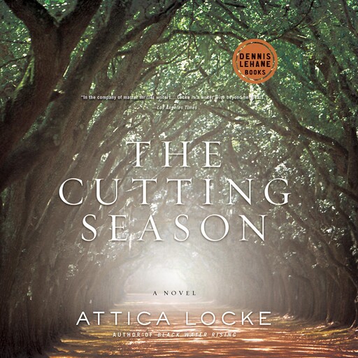 The Cutting Season, Attica Locke