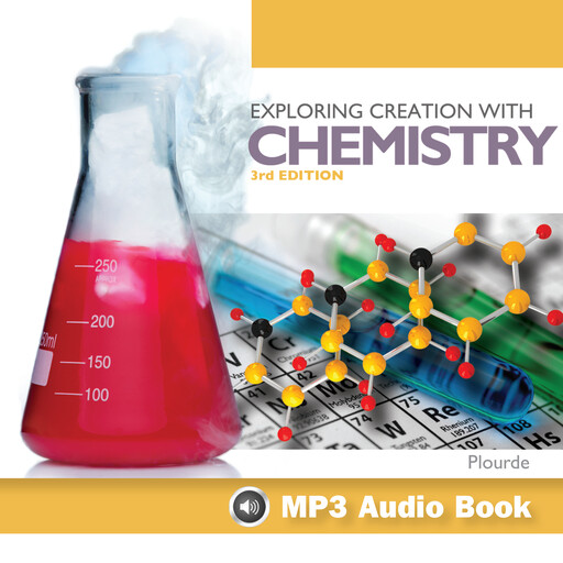 Exploring Creation With Chemistry, 3rd Edition, Kristy Plourde