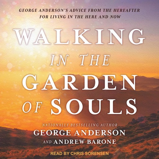 Walking in the Garden of Souls, Anderson George, Andrew Barone