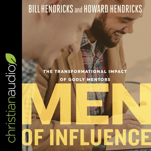 Men of Influence, Howard Hendricks, Bill Hendricks