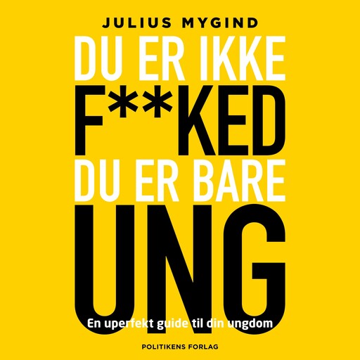 Du er ikke f**ked- du er er bare ung, Julius Winther Mygind