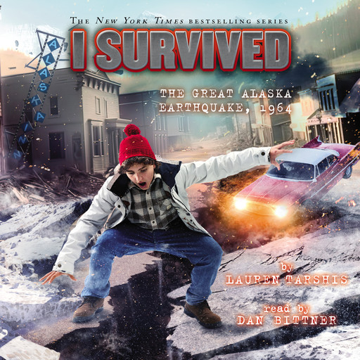 I Survived the Great Alaska Earthquake, 1964 (I Survived #23), Lauren Tarshis