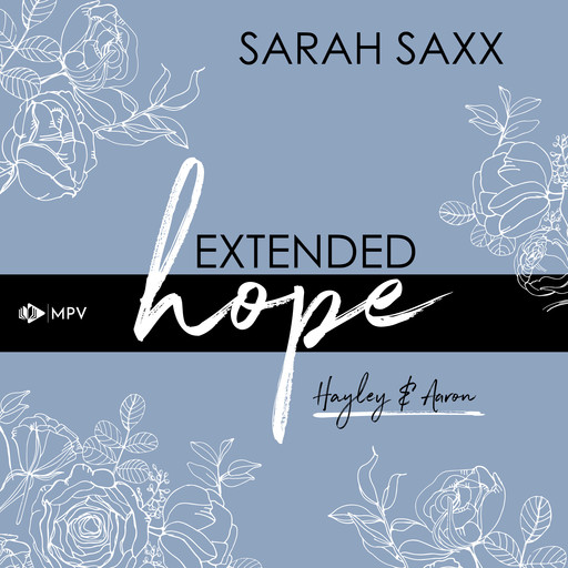 Extended hope: Hayley & Aaron (ungekürzt), Sarah Saxx