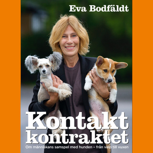 Kontaktkontraktet Om människans samspel med hunden - från valp till vuxen, Eva Bodfäldt