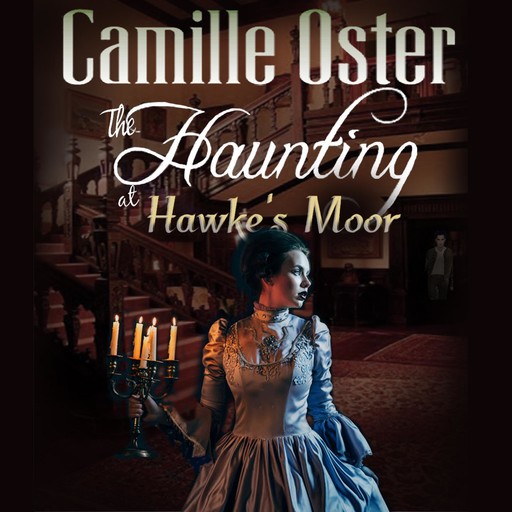 The Haunting at Hawke's Moor, Camille Oster