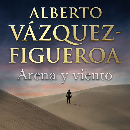 Arena y viento, Alberto Vázquez Figueroa