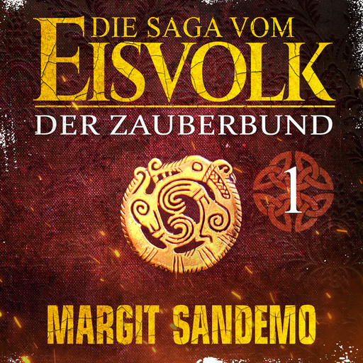 Die Saga vom Eisvolk 1 - Der Zauberbund, Margit Sandemo