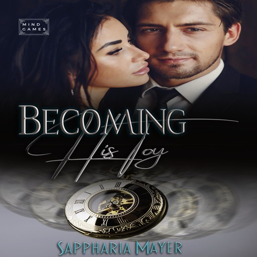 Becoming His Toy, Sappharia Mayer