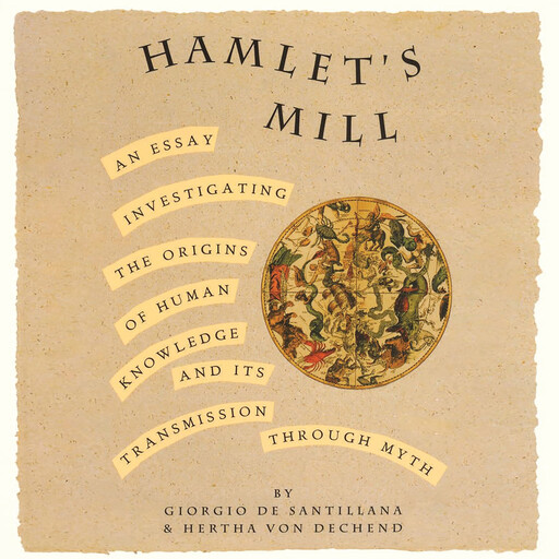 Hamlet's Mill, Giorgio de Santillana, Hertha von Dechen