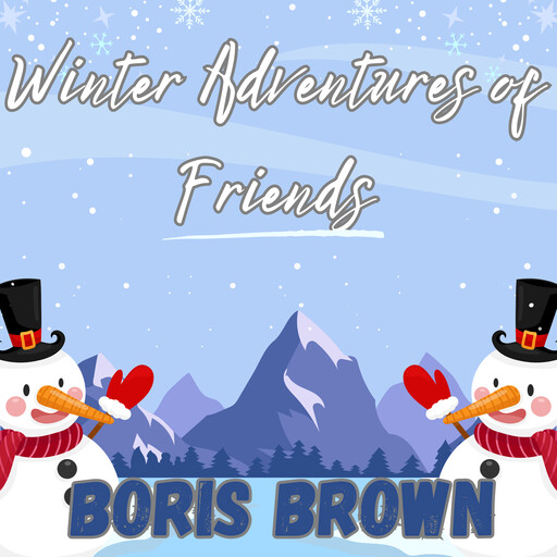 Winter Adventures of Friends, Boris Brown