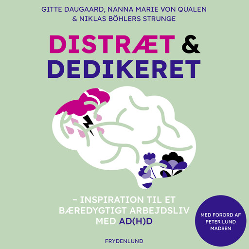 Distræt og dedikeret, Gitte Daugaard, Nanna Marie von Qualen, Niklas Böhlers Strunge