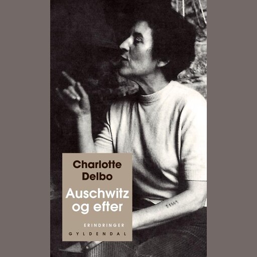 Auschwitz og efter, Charlotte Delbo