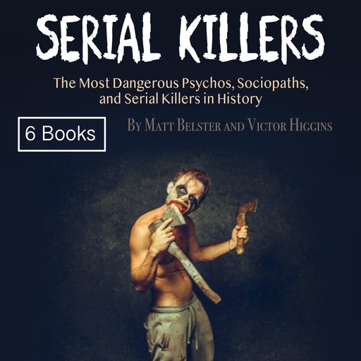 Serial Killers, Victor Higgins, Matt Belster