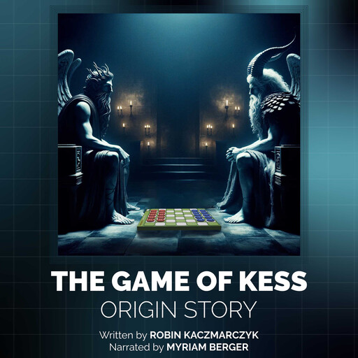 THE GAME OF KESS ORIGIN STORY, Robin Kaczmarczyk