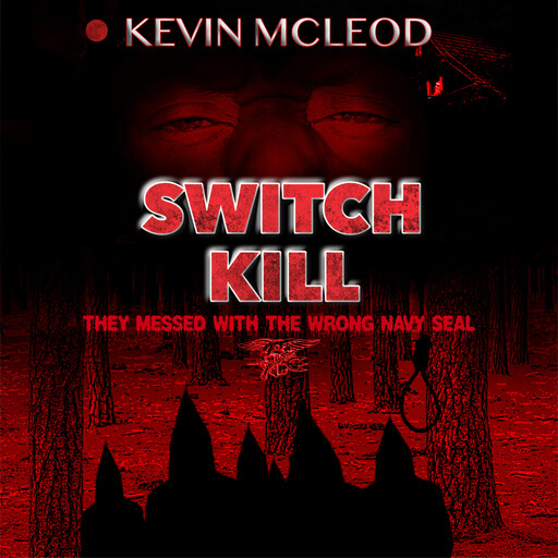 Switch Kill, Kevin A Mcleod