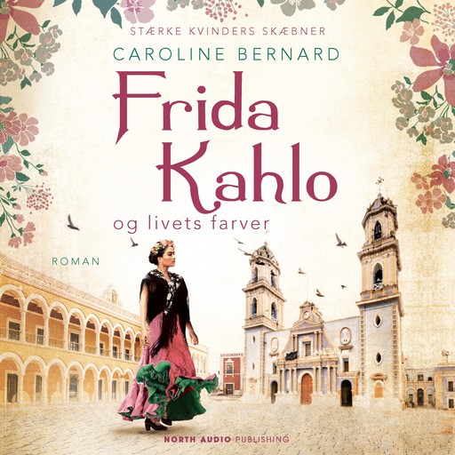 Frida Kahlo og livets farver, Caroline Bernard
