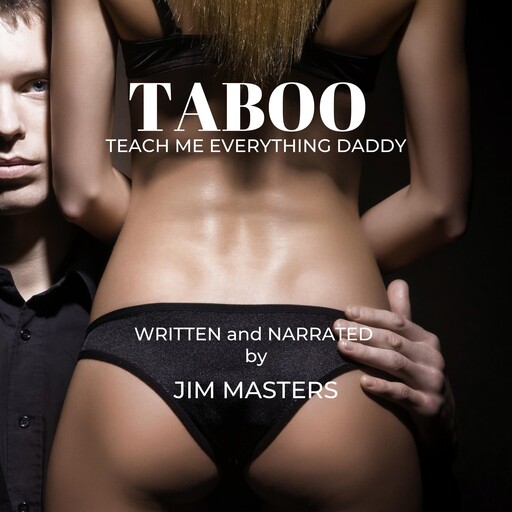 Taboo: Daddy Teach Me Everything, Jim Masters