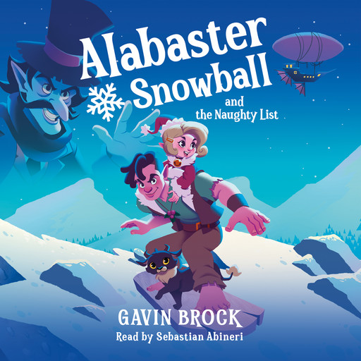Alabaster Snowball and the Naughty List, Gavin Brock